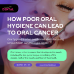 How Poor Oral Hygiene Can Lead to Oral Cancer